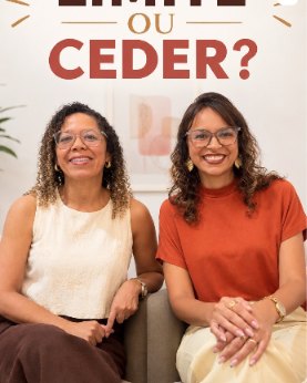 Arienny Mergulhão e uma colega psicóloga sentadas no sofá, sob o título Limite ou ceder