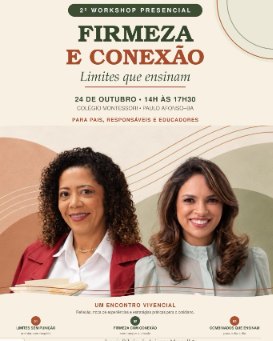 Cartaz do workshop presencial Firmeza e Conexão, limites que ensinam, com Arienny Mergulhão e uma colega psicóloga